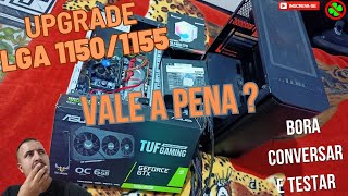 VALE A PENA FAZER UPGRADE EM PC LGA11501155  BORA CONFERIR 1155 1150 lga1155 lga1150 rx580 [upl. by Ehcar956]