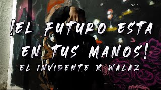 El Invidente  El Futuro Esta En Tus Manos Ft walaz Video Oficialcuartaconcentracion [upl. by Etienne]