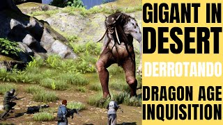 DERROTANDO um GIGANTE nos Desertos Sibilantes  Dragon Age Inquisition [upl. by Cherish]