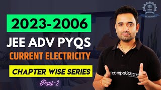 JEE Adv Physics PYQs Current Electricity 20062023 PART 2  JEE 2024 Preparation [upl. by Notsecnirp748]