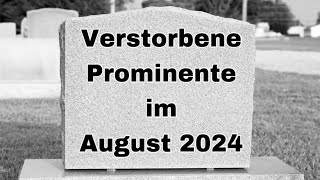 Verstorbene Prominente im August 2024 [upl. by Alimac849]