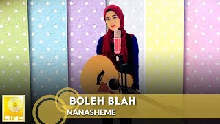 NanaSheme  Boleh Blah Official Music Video [upl. by Haorbed]