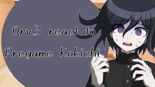 Drv3 react to pregame Kokichi  no part 2  danganronpa v3 [upl. by Idleman]