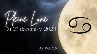 PLEINE LUNE DU 27 DECEMBRE 2023 [upl. by Marys]