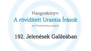 A rövidített Urantia Írások  192 rész [upl. by Biddy796]