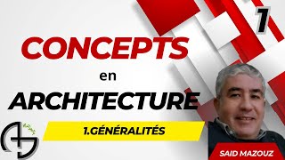 Concepts en architecture 1 Généralités [upl. by Arhas]