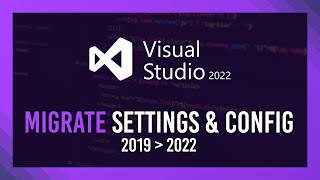 VS 201922 Settings Migration Guide  Keep Install Config EASY [upl. by Aihsekal]