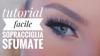 Tutorial FACILE Sopracciglia Sfumate FAI DA TE Effetto Naturale con un solo prodotto [upl. by Qiratla902]