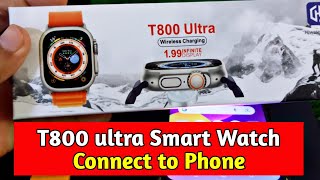 Connect T800 Ultra Smart Watch to Your Phone  Easy Setup Guide [upl. by Eittak]