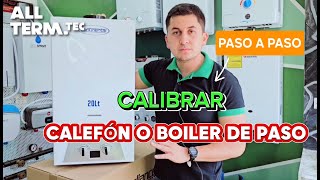 CALIBRACIÓN de una BOILER DE PASO O CALEFÓN A GAS [upl. by Ikin]