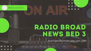 RADIO BROADCASTING NEWS BED 3 [upl. by Ahsinert497]