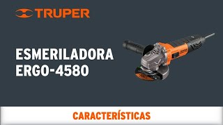 Características de la Esmeriladora TRUPER ERGO4580 [upl. by Knute]