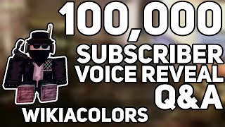 100000 Subsciber Voice Reveal QampA  WikiaColors  LEAVE QUESTIONS ON DISCORD [upl. by Pascasia]