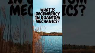 what is Degeneracy 😉in Quantum Mechanics😊💁 quantum physics csirnet iitjam bsc msc [upl. by Ahsien]