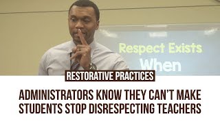 Restorative Practices Administrators Know They Can’t Make Students Stop Disrespecting Teachers [upl. by Delia]