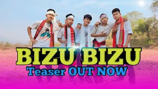 Bizu Bizu  New Chakma Song  Official Teaser  Out Now  Bizu Special [upl. by Naelopan]