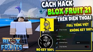 Cách Hack Blox Fruits 21 Trên Điện Thoại MENU TIẾNG VIỆT Delta x NO KEY Auto KITSUNE FIX VĂNG [upl. by Weidman]