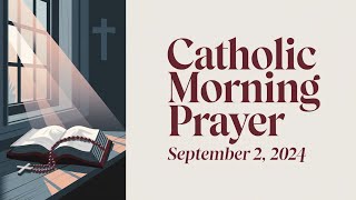 Catholic Morning Prayer Monday September 2 2024  A Daily Blessing [upl. by Kristyn]