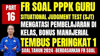 FR SOAL SJT SITUATIONAL JUDGEMENT TEST GURU PPPK 2024 PART 16 [upl. by Ardnalac]