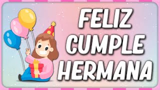 🎉 Feliz Cumpleaños para mi Querida HERMANA 👩‍🦱 [upl. by Gutow]