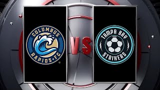 COLUMBUS RAPIDS VS TAMPA BAY STRIKERS [upl. by Aneles]