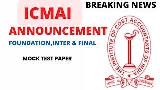 ICMAI Released Mock Test paper CMA Exam June 2024  ICMAI exam Department biggest Announcement Out [upl. by Anyr]