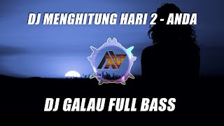 DJ MENGHITUNG HARI 2  REMIX SLOW VIRAL TIKTOK [upl. by Care574]