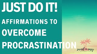 Productivity Affirmations  Stop Procrastination [upl. by Branen310]