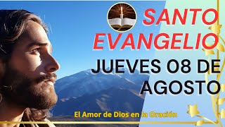 Evangelio de hoy jueves 08 de agosto del 2024 El amor de Dios en la oración [upl. by Covell]