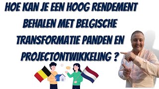 Hoe kan je een hoog rendement behalen met Belgische transformatie panden en projectontwikkeling [upl. by Efrem]