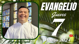 Evangelio de hoy Jueves 7 de Marzo de 2024 [upl. by Ailen]