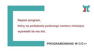 Programowanie C Zad08  Wyświetl liczbę dni w miesiącu switch [upl. by Youngran]