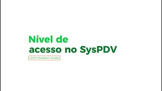 F5Resolve  Nível de Acesso no SysPDV [upl. by Biancha900]