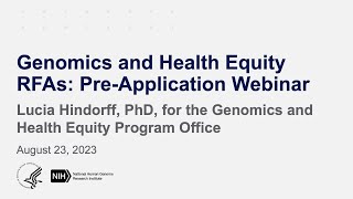 PreApplication Webinar for the InvestigatorInitiated Research in Genomics and Health Equity RFAs [upl. by Wendye797]