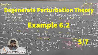 L101 Degenerate Perturbation Theory Example 62 57 [upl. by Ruthi515]