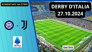 INTER  JUVENTUS Derby Italii  na żywo komentarz [upl. by Sergei]