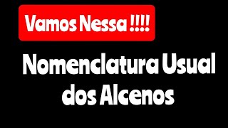 NOMENCLATURA DOS ALCENOS AULA 19 [upl. by Arimay]