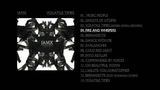 IAMX  Fire And Whispers [upl. by Atsev]