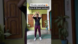 15 min nonstop arms ampbreast workout🔥🔥trending viralvideo workout fitness fit homeworkout [upl. by Sehguh364]