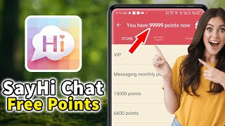 SayHi Chat App Free Points  How to Get Unlimited Points in SayHi Chat for AndroidiOS [upl. by Nadaba]