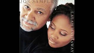 Joe Sample Featuring Lalah Hathaway  When Your Life Was Low [upl. by Yorgerg919]