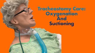 Tracheostomy Care Oxygenation and Suctioning [upl. by Flavian385]