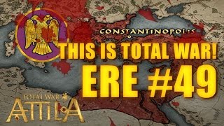 THIS IS TOTAL WAR ATTILA  EASTERN ROMAN EMPIRE 49 [upl. by Alym]