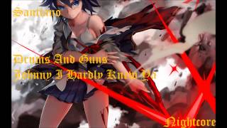 Santiano  Drums And Guns  Johnny I Hardly Knew Ya Nightcore [upl. by Ddot]