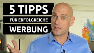 Richtig Werbung machen  5 Tipps für erfolgreiche Werbung [upl. by Fedirko]