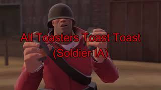 All Toasters Toast Toast Soldier IA TF2 [upl. by Baily636]