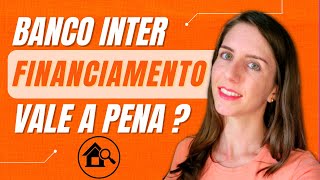 Como conseguir Financiamento Imobiliário Banco Inter taxa de juros e portabilidade [upl. by Elleniad]