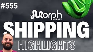 MORPH MARKET SHIPPING HIGHLIGHTS  FULL [upl. by Lerat]