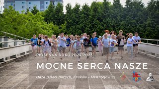 MOCNE SERCA NASZE  Piosenka Roku OŻK 20242025  OAZA DZIECI BOŻYCH [upl. by Madison]