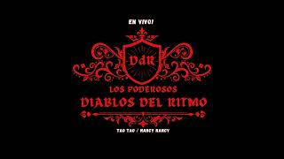 Diablos del Ritmo  Mix Tao Tao  Nancy Nancy Audio en vivo [upl. by Adli]